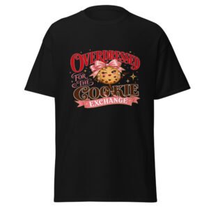 Overdressed for the Cookie Exchange T-Shirt mockup