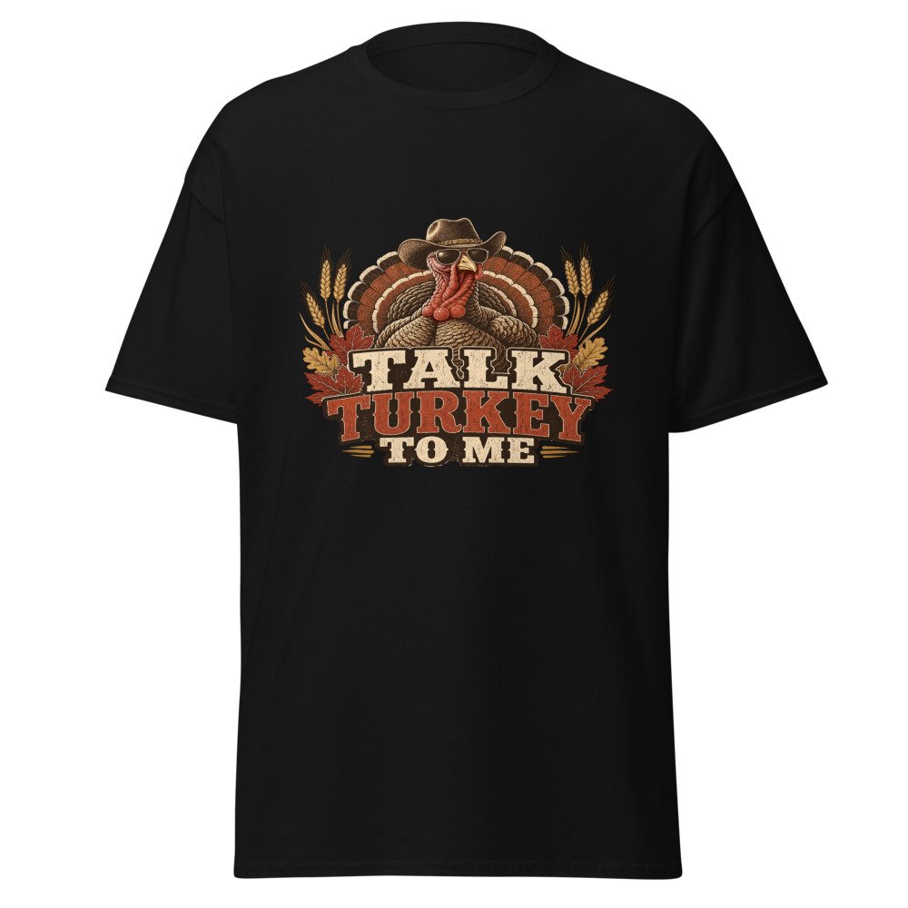 unisex classic tee black front 6ad79015413cd.jpg Talk Turkey To Me T-Shirt mockup