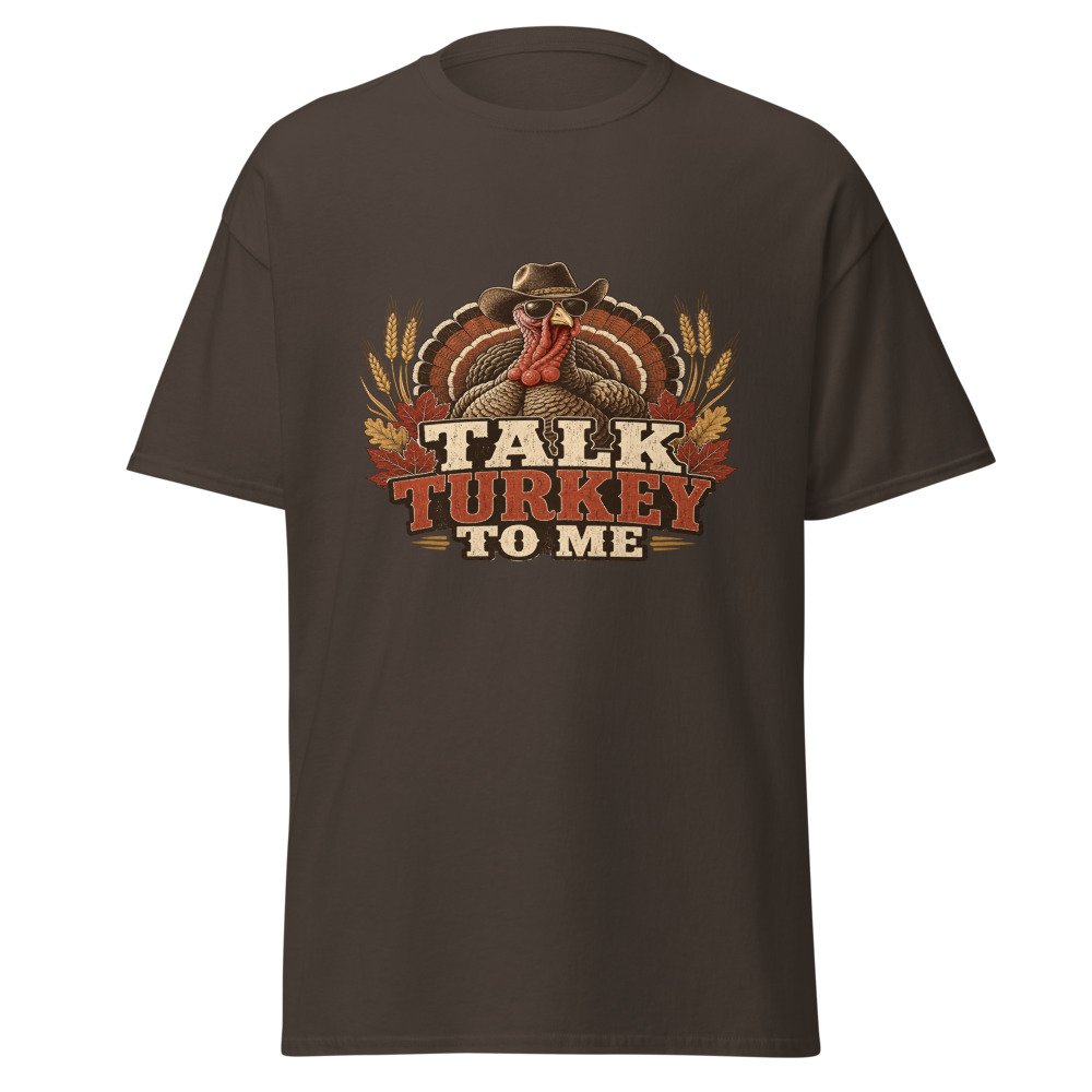 unisex classic tee dark chocolate front 6ad79015432e6.jpg Talk Turkey To Me T-Shirt mockup