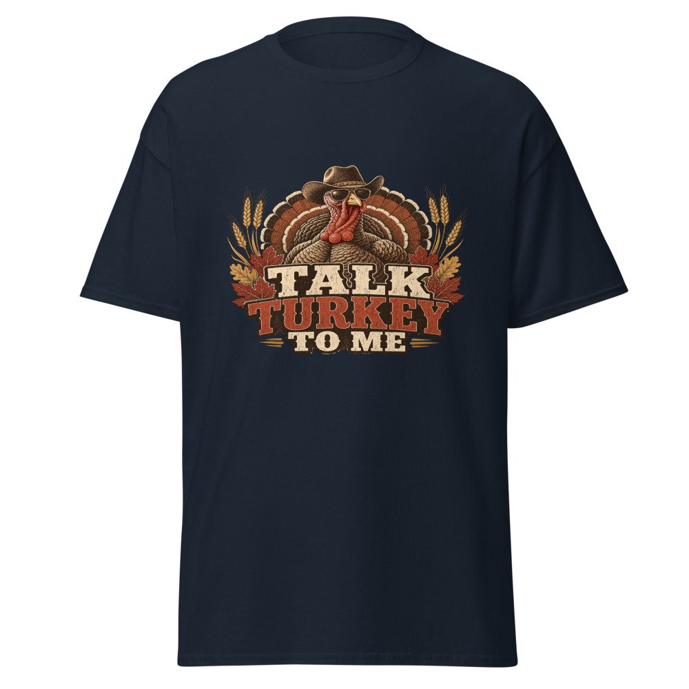 unisex classic tee navy front 6ad7901541b9f.jpg Talk Turkey To Me T-Shirt mockup