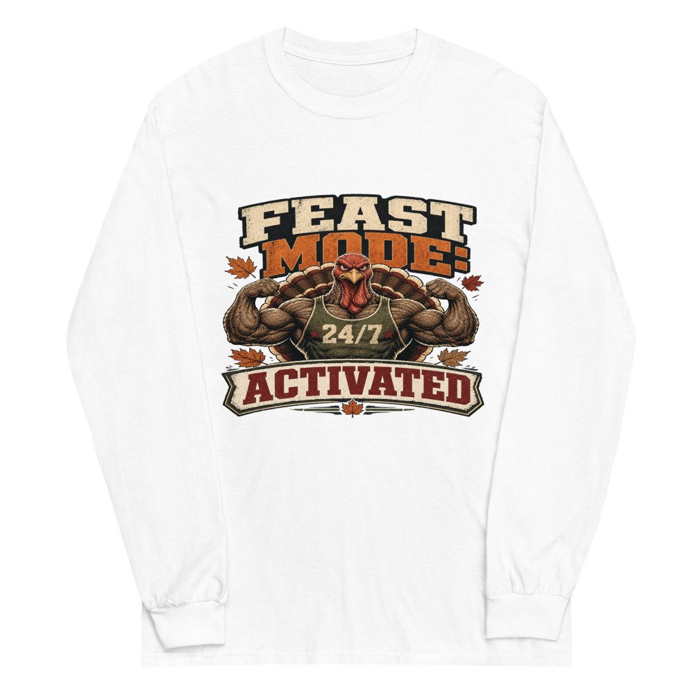 unisex long sleeve shirt white front 6acfae79e47dc.jpg Feast Mode Activated Long-Sleeve mockup